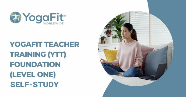 YogaFit Teacher Training (YTT) Foundation (Level One) Online W/ Self Study