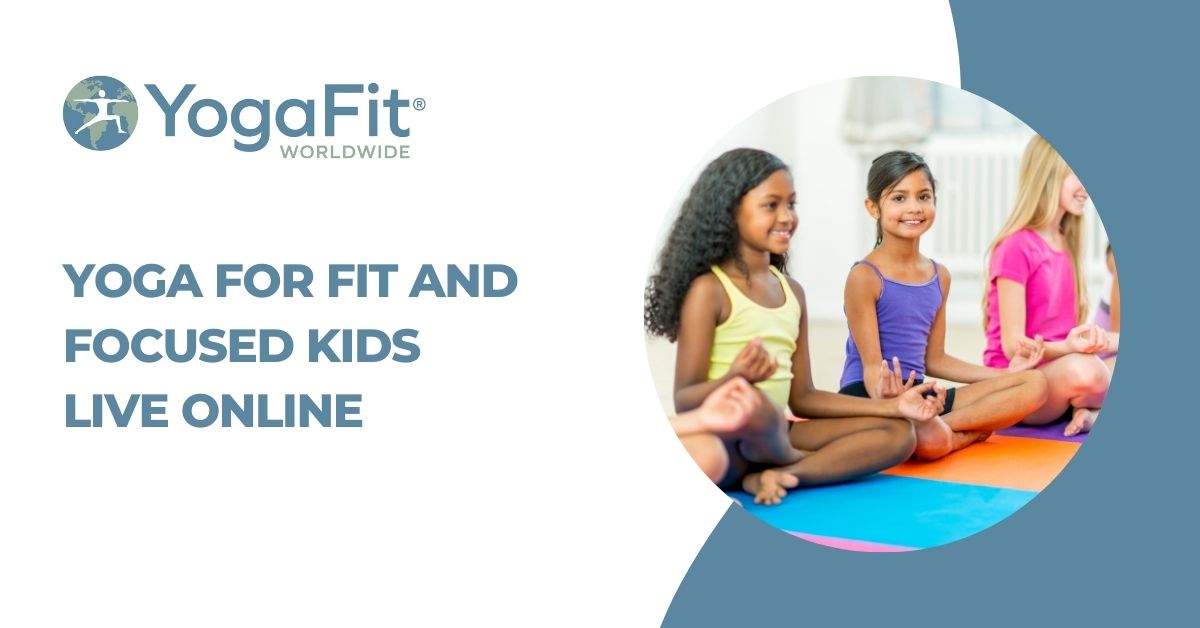 Yoga for Fit and Focused Kids LIVE Online